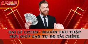 Đại lý LIXI88