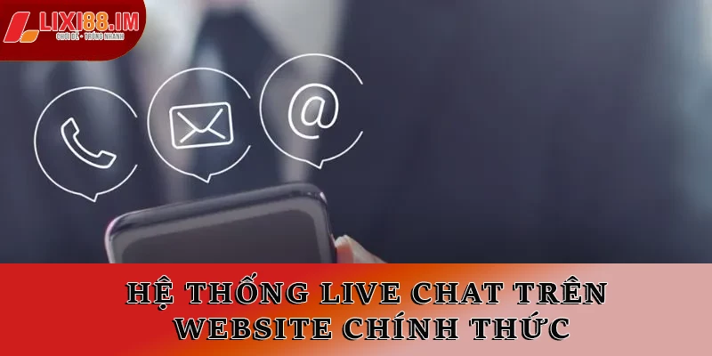 Hệ thống live chat trên website chính thức